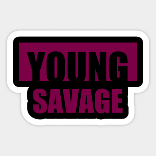 Young Savage Sticker